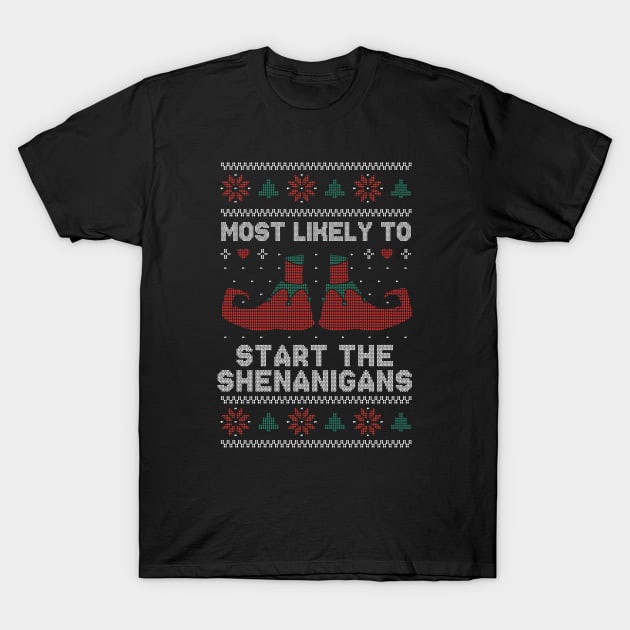 Most Likely to Start the Shenanigans // Funny Ugly Christmas Sweater T-Shirt by SLAG_Creative